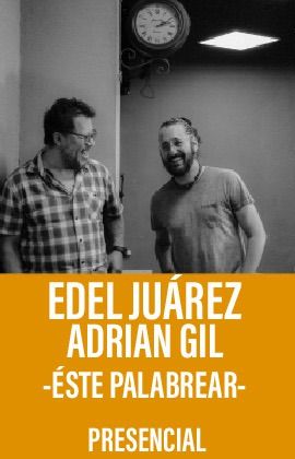 Edel Juárez y Adrián Gil "El Tigre" - Éste palabrear