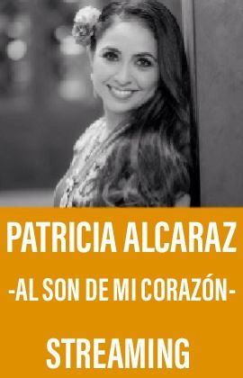 Patricia Alcaraz - Al Son de mi Corazón