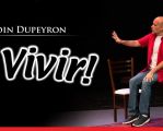Espectáculo: "¡A Vivir!" - Odin Dupeyron
