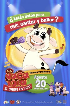 La Vaca Lola, El Show En Vivo