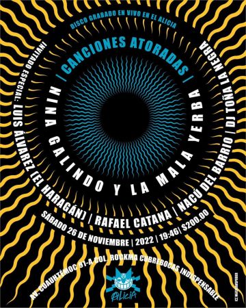 Presentación del disco Canciones Atoradas, Nina Galindo y la Mala Yerba