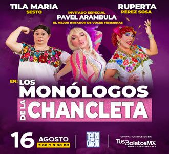 Tila María Sesto y Ruperta Pérez Sosa presentan: Los Monólogos de la Chancleta