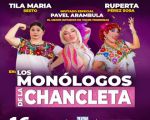 Tila María Sesto y Ruperta Pérez Sosa presentan: Los Monólogos de la Chancleta