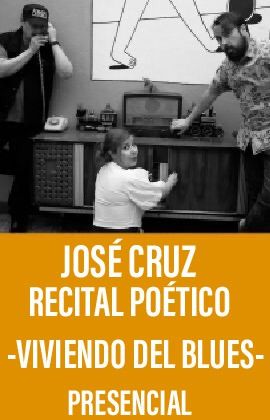 José Cruz Recital Poético - Living on the blues