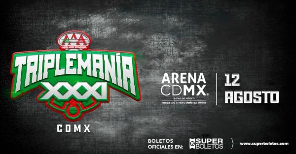 TRIPLEMANÍA XXX1 - Wrestling AAA Worldwide