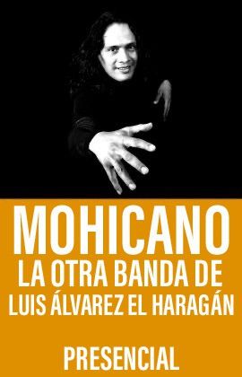 Mohicano La otra banda de Luis Álvarez El Haragán