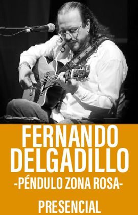 Fernando Delgadillo - Péndulo Zona Rosa