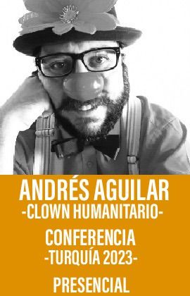Andres Aguilar - Clown Humanitario Turquía 2023