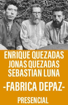 Enrique Quezadas, Jonas Quezadas y Sebastián Luna - Fábrica de Paz