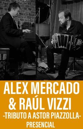 Alex Mercado & Raúl Vizzi - Tributo a Astor Piazzolla