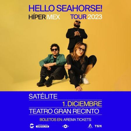 Hello Seahorse! Hiper Mex Tour 2023