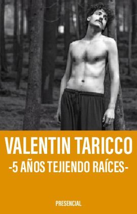 VALENTIN TARICCO - 5 AÑOS TEJIENDO RAÍCES