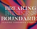 Breaking Business Boundaries: Leading Tomorrow\'s Success