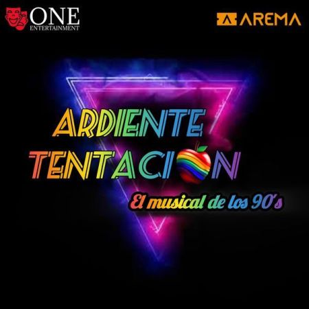 Ardiente Tentación; El musical de los 90´s
