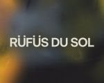 RÜFÜS DU SOL Inhale / Exhale World Tour