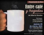 Presentación de libro "Entre café y tragedias"