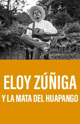 Eloy Zúñiga y La Mata del Huapango