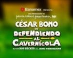 Defendiendo al Cavernicola con Cesar Bono