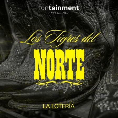 Los Tigres del Norte, la loteria
