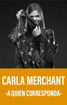 CARLA MERCHANT - A QUIEN CORRESPONDA