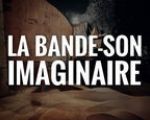 La Bande-Son Imaginaire