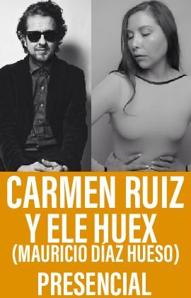 Carmen Ruiz y Ele Huex (Mauricio Díaz Hueso)