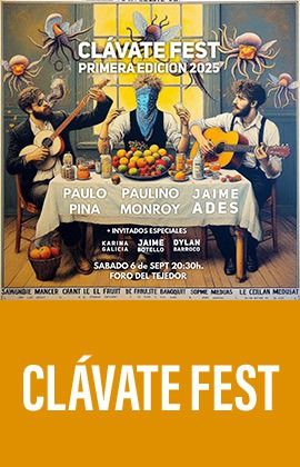 Clávate Fest - Monroy, Piña y Ades