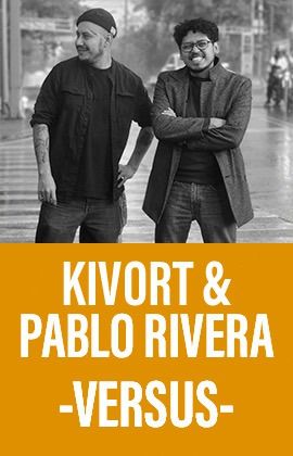 Kivort y Pablo Rivera - Versus
