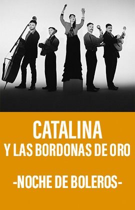 Catalina y las Bordonas de Oro - Noche de Boleros
