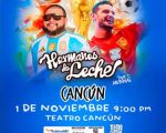 Hermanos de Leche "World Tour"