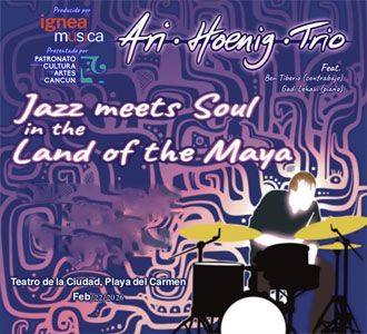 Ari Hoenig Trio present: "Jazz Meets Soul in the Land of the Maya" in Playa del Carmen