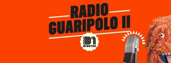 31 MINUTOS - RADIO GUARIPOLO II