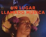 A Place Called Music (Mexico, 2022, 87 min) A | Dir. Enrique M. Rizo