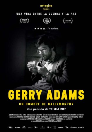 Gerry Adams: Un hombre de Ballymurphy, sesenta años de activismo (México, 2024)