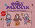 Only Payasas: open mic