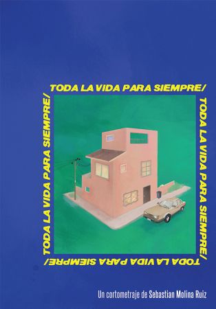 All of Life Forever (Mexico, 2025, 18 min) | Dir. Sebastián Molina Ruiz