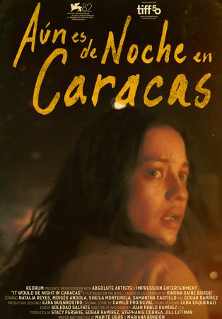 Aún es de noche en Caracas (México, 2025, 97 min)